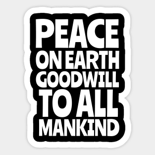 Peace On Earth Goodwill To All Mankind Sticker